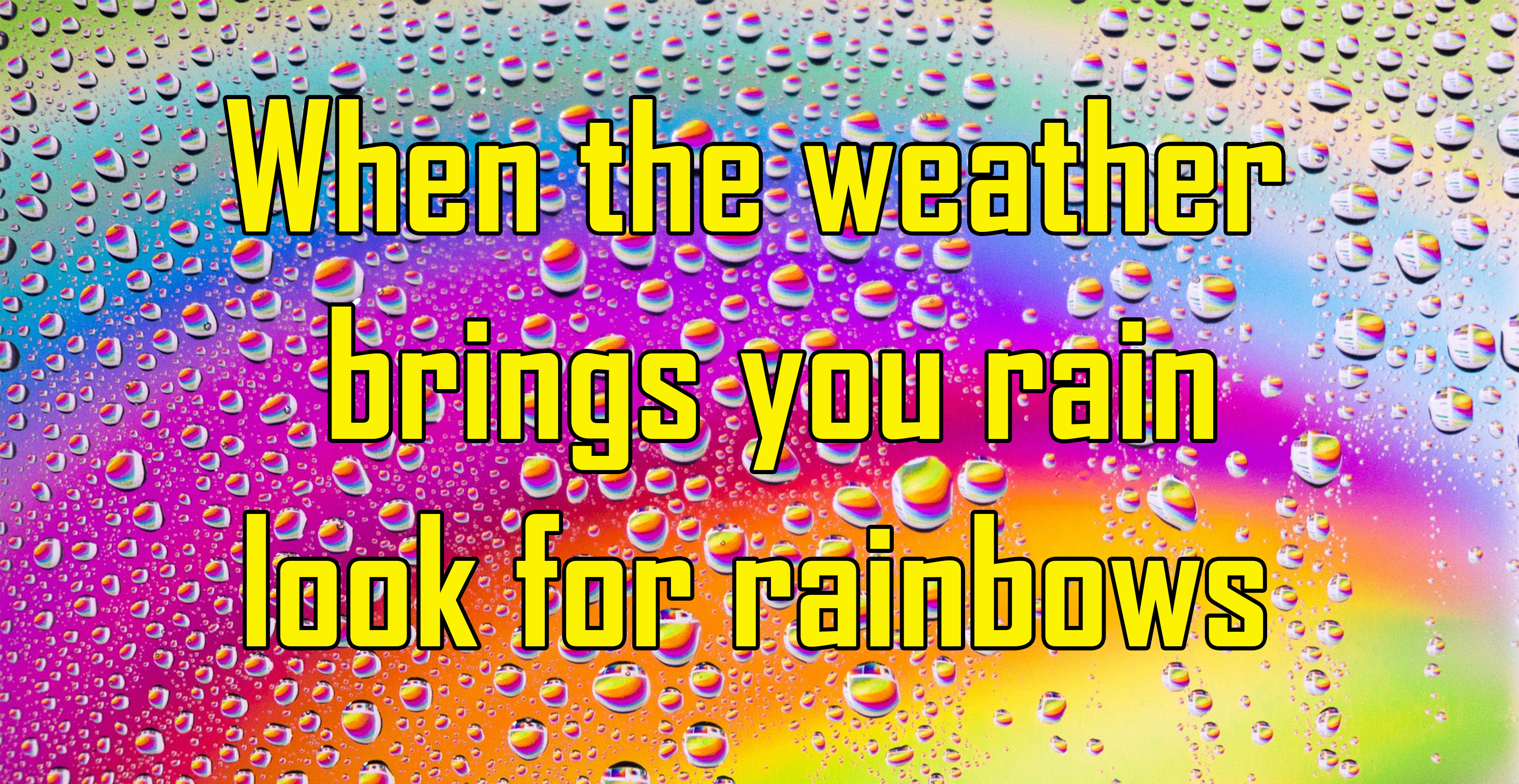 Raindrops Weather Rainbows